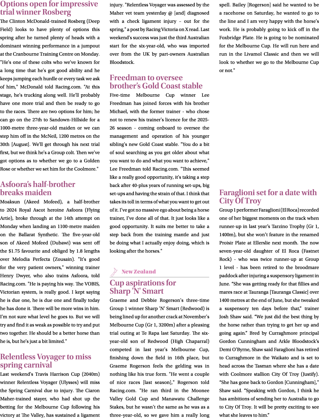 Options open for impressive trial winner Rosberg The Clinton McDonald trained Rosberg (Deep Field) looks to have plen...