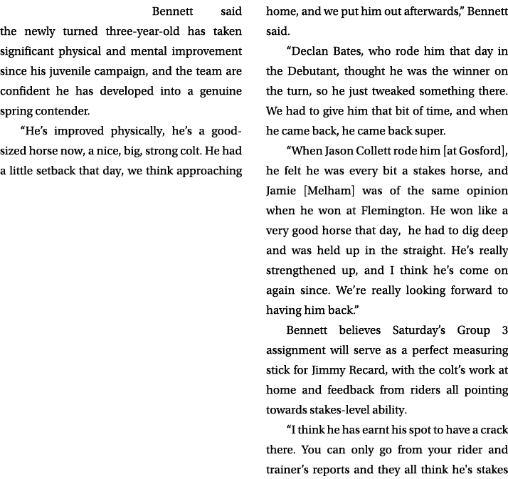 Bennett said the newly turned three year old has taken significant physical and mental improvement since his juvenile...