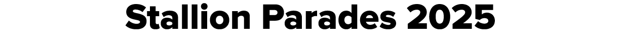 Stallion Parades 2025