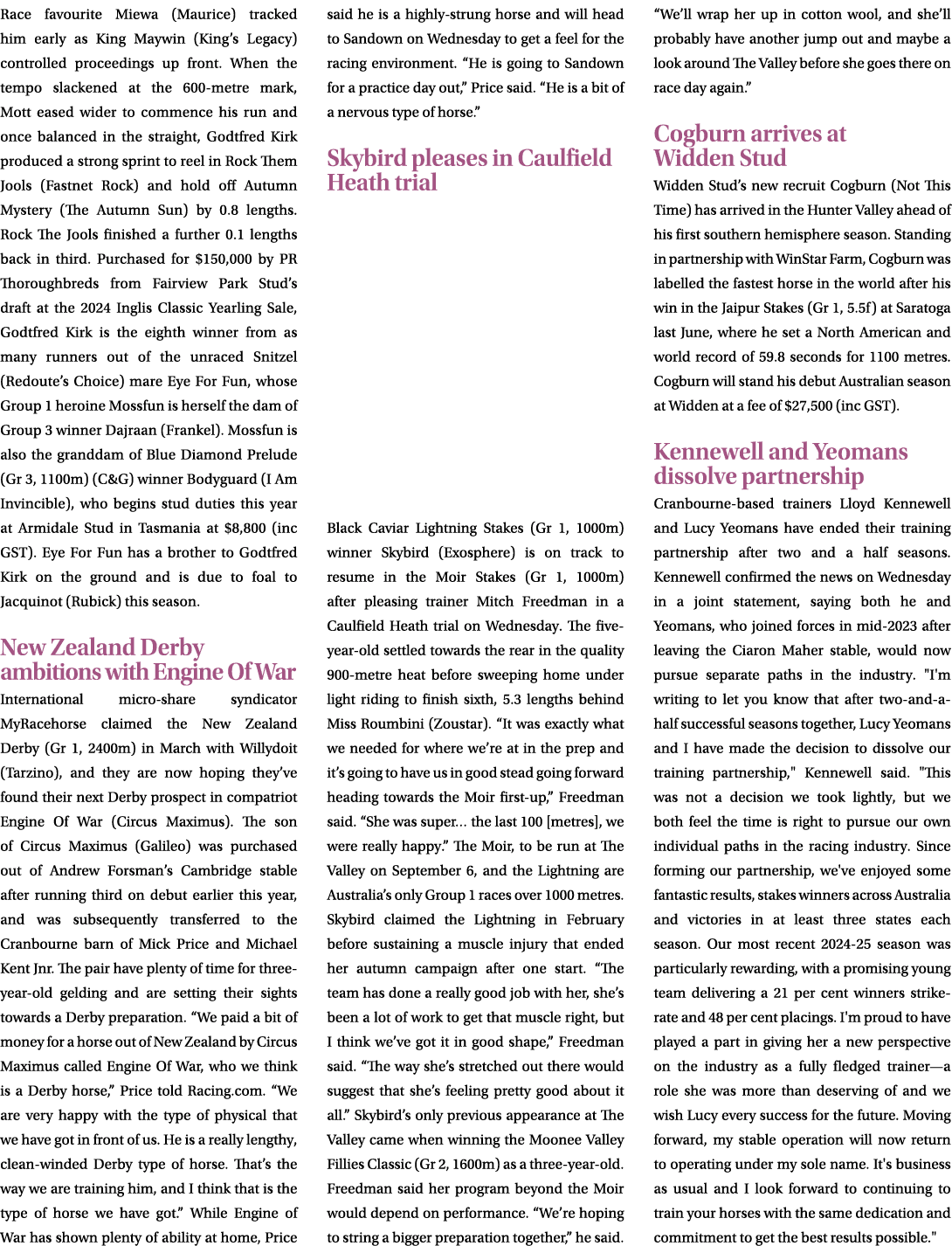 Race favourite Miewa (Maurice) tracked him early as King Maywin (King’s Legacy) controlled proceedings up front. When...
