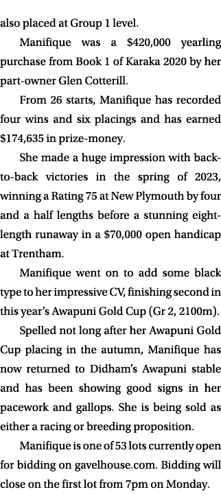 also placed at Group 1 level. Manifique was a $420,000 yearling purchase from Book 1 of Karaka 2020 by her part owner...