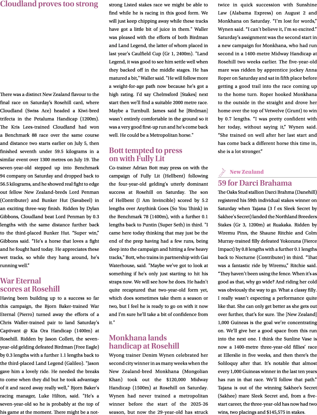 Cloudland proves too strong There was a distinct New Zealand flavour to the final race on Saturday’s Rosehill card, w...