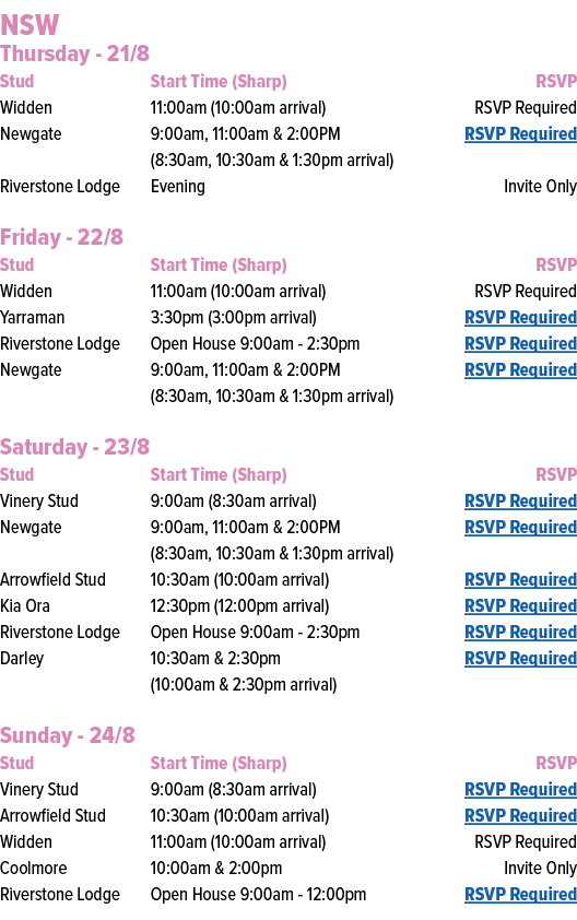 NSW Thursday 21/8 Stud Start Time (Sharp) RSVP Widden 11:00am (10:00am arrival) RSVP Required Newgate 9:00am, 11:00am...