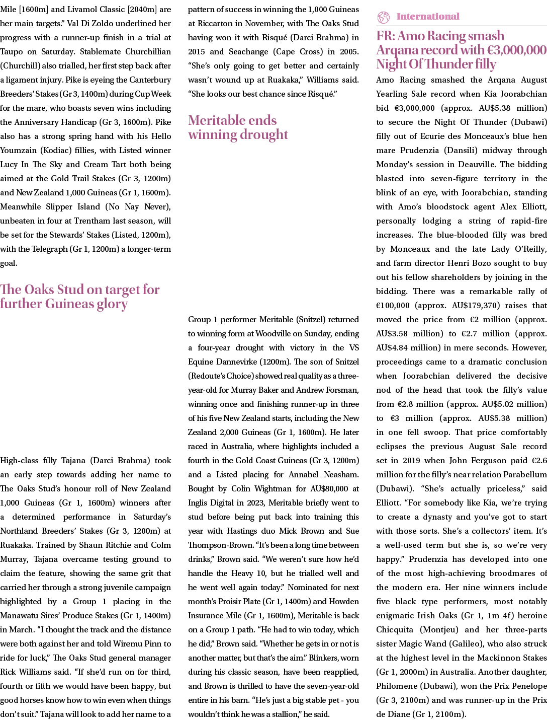 Mile [1600m] and Livamol Classic [2040m] are her main targets.” Val Di Zoldo underlined her progress with a runner up...