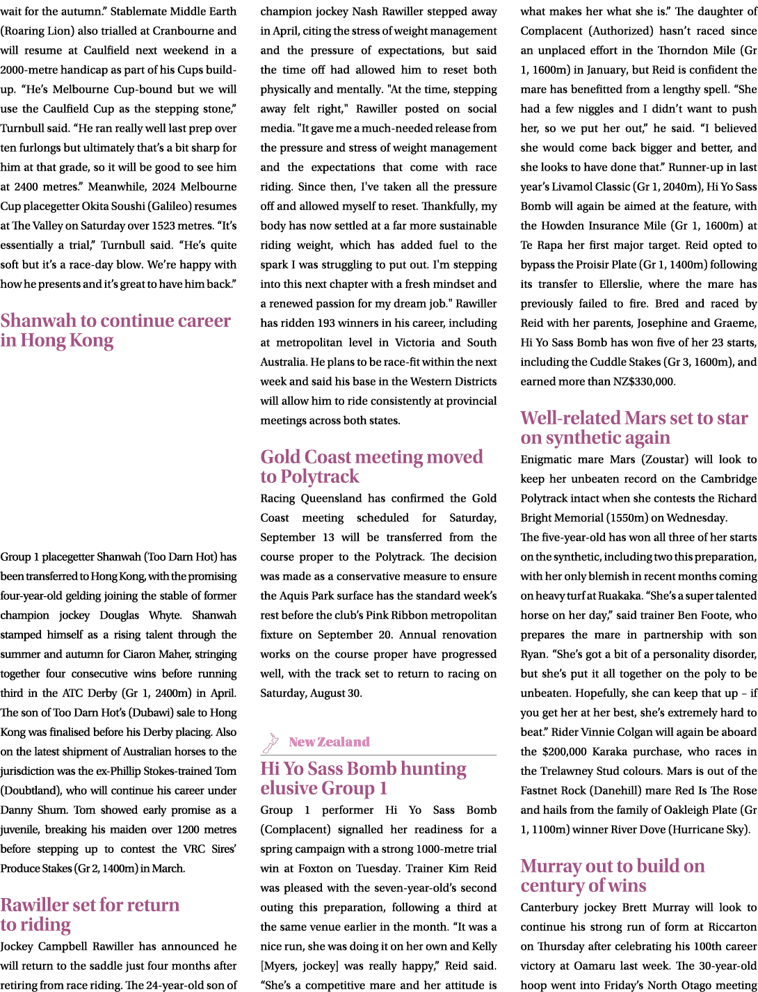 wait for the autumn.” Stablemate Middle Earth (Roaring Lion) also trialled at Cranbourne and will resume at Caulfield...
