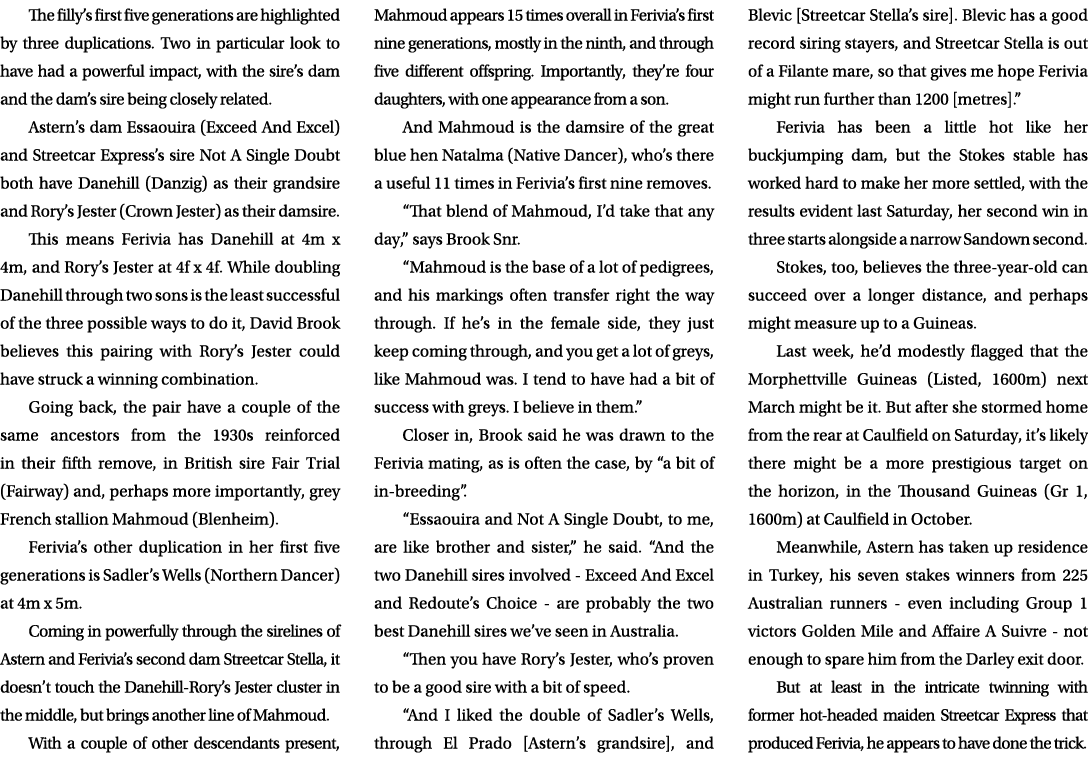 The filly’s first five generations are highlighted by three duplications. Two in particular look to have had a powerf...