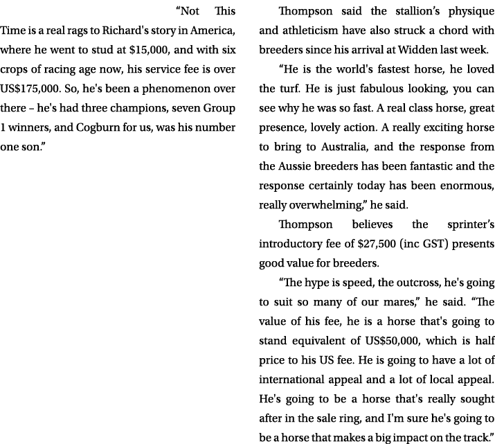 “Not This Time is a real rags to Richard's story in America, where he went to stud at $15,000, and with six crops of ...