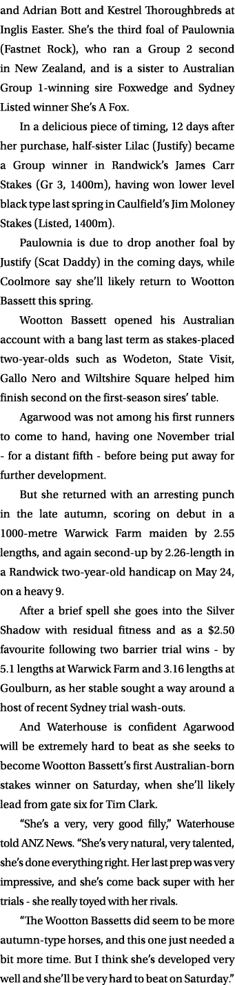 and Adrian Bott and Kestrel Thoroughbreds at Inglis Easter. She’s the third foal of Paulownia (Fastnet Rock), who ran...