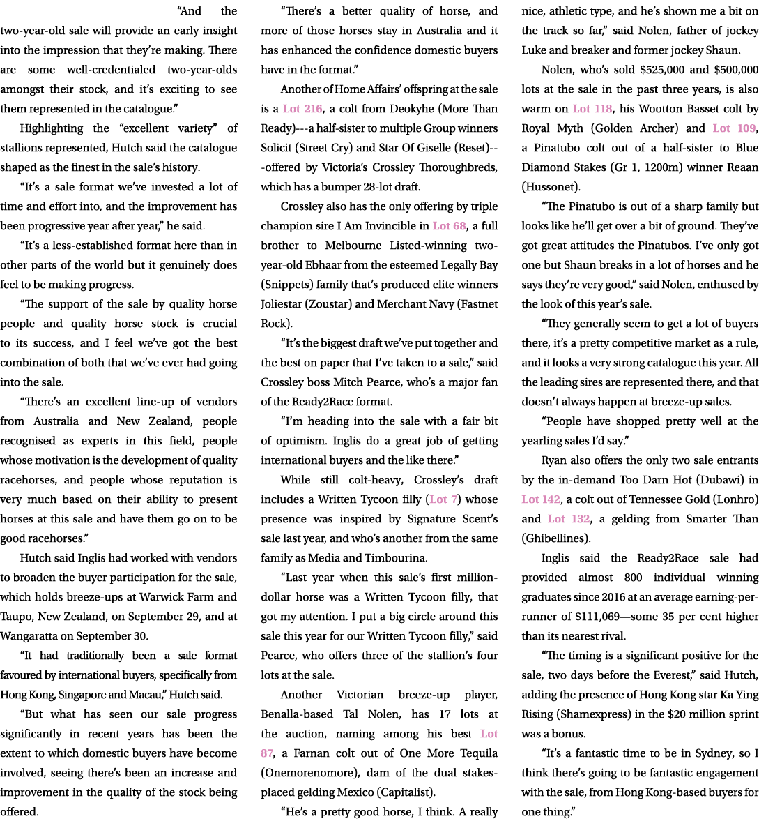 “And the two year old sale will provide an early insight into the impression that they’re making. There are some well...