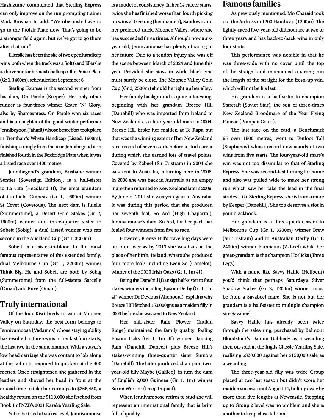 Hashizume commented that Sterling Express can only improve on the run prompting trainer Mark Brosnan to add: “We obvi...