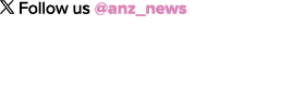 ￼ Follow us @anz_news