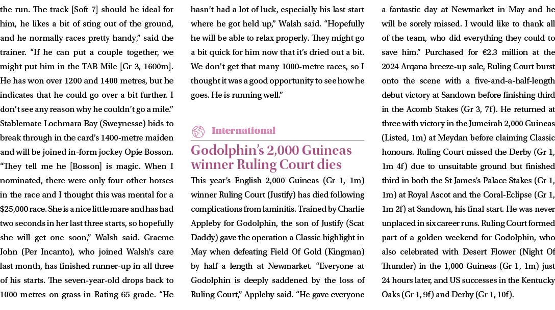 the run. The track [Soft 7] should be ideal for him, he likes a bit of sting out of the ground, and he normally races...