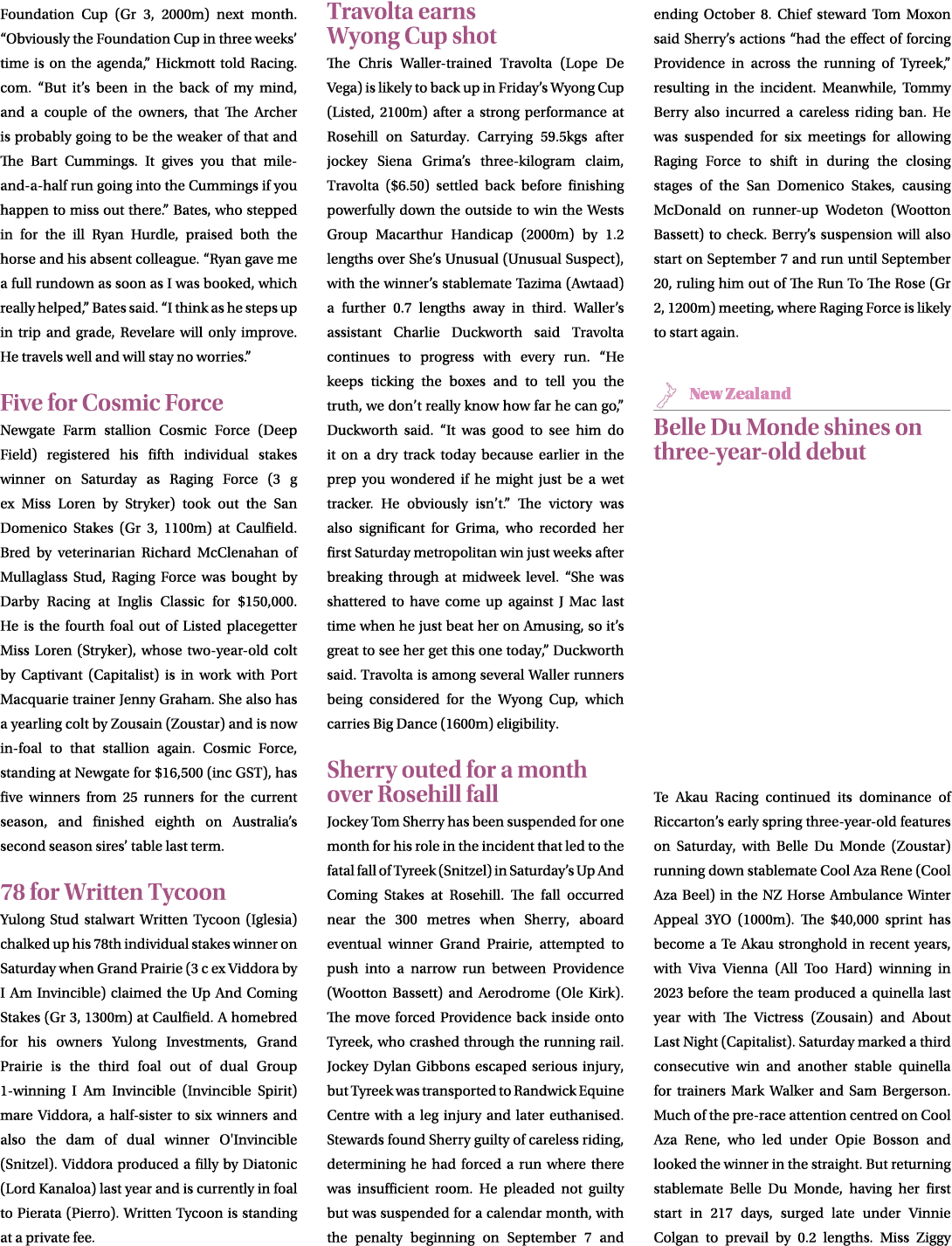 Foundation Cup (Gr 3, 2000m) next month. “Obviously the Foundation Cup in three weeks’ time is on the agenda,” Hickmo...