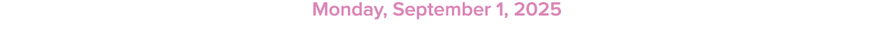 Monday, September 1, 2025