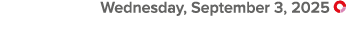  Wednesday, September 3, 2025 ￼