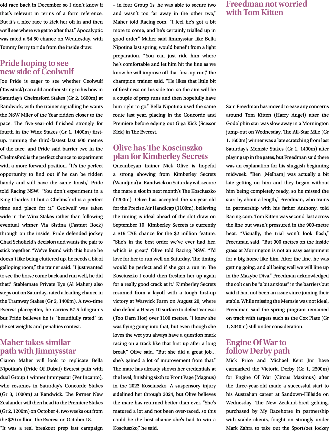 old race back in December so I don’t know if that’s relevant in terms of a form reference. But it’s a nice race to ki...