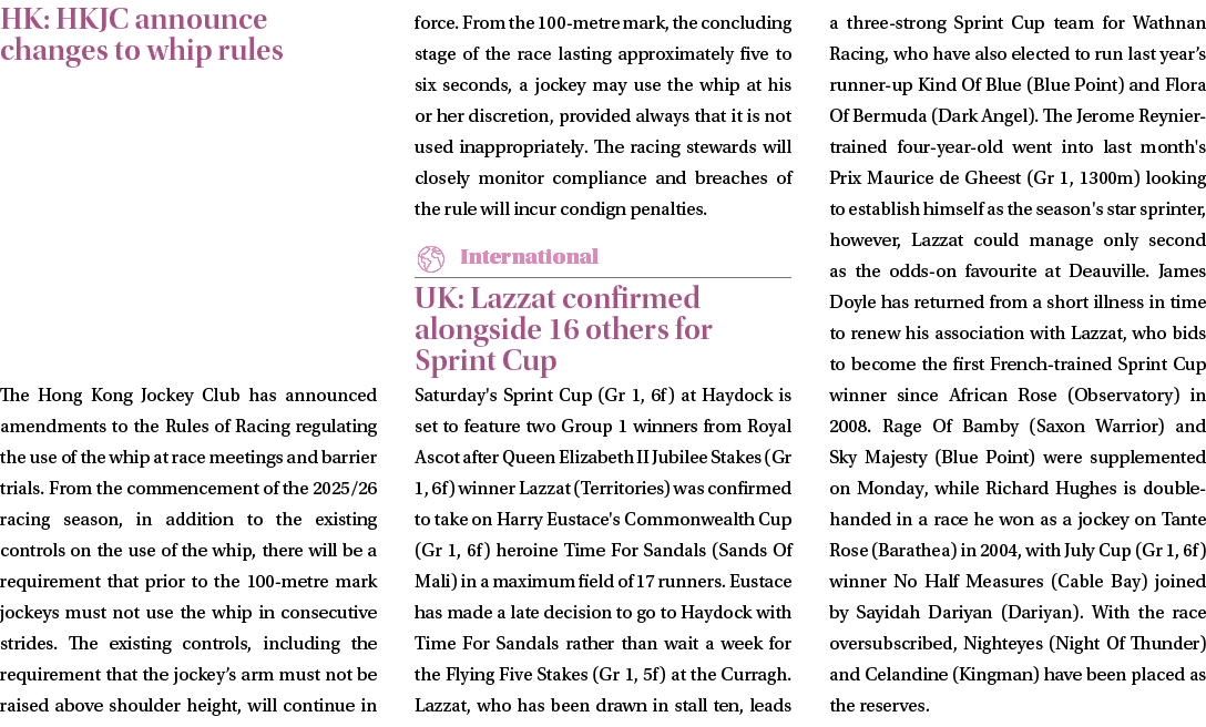 HK: HKJC announce changes to whip rules The Hong Kong Jockey Club has announced amendments to the Rules of Racing reg...