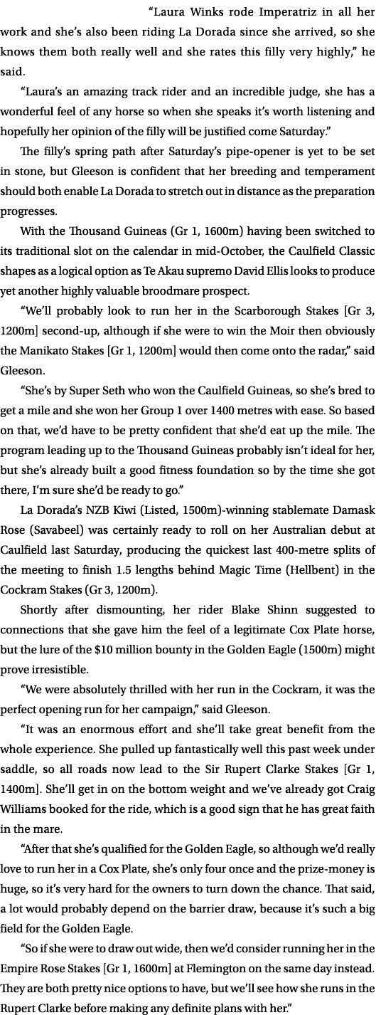 “Laura Winks rode Imperatriz in all her work and she’s also been riding La Dorada since she arrived, so she knows the...